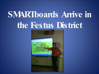 SMARTboards Arrive in the Festus District 