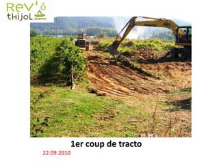 1er coup de tracto
22.09.2010
 