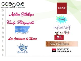 Infini’tiff
Cindy Photographie
Les Créations de Marie
Adeline Esthetique
 