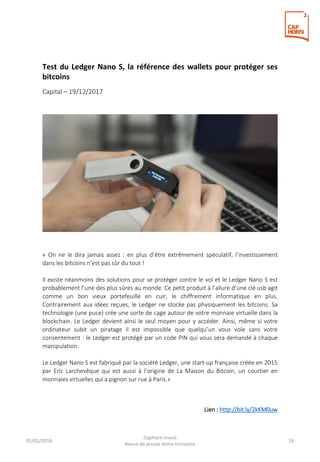 05/02/2018
CapHorn Invest
Revue de presse 4ème trimestre
19
Test du Ledger Nano S, la référence des wallets pour protéger ...