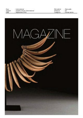 Pays : International Périodicité : Mensuelle
Support : Gazette Drouot International Diffusion : NC
Date : Septembre 2015 Catégorie : Presse écrite
 