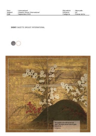 Pays : International Périodicité : Mensuelle
Support : Gazette Drouot International Diffusion : NC
Date : Septembre 2015 Catégorie : Presse écrite
 
