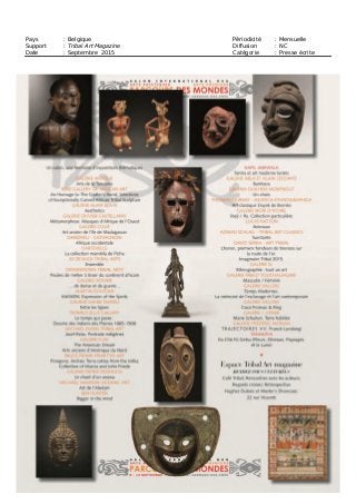 Pays : Belgique Périodicité : Mensuelle
Support : Tribal Art Magazine Diffusion : NC
Date : Septembre 2015 Catégorie : Presse écrite
 