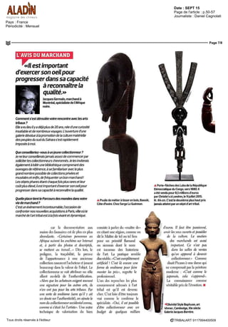 Date : AOUT/SEPT 15
Pays : France
Périodicité : Mensuel
OJD : 92888
Page de l'article : p.120
Page 1/1
TRIBALART 9296594400505Tous droits réservés à l'éditeur
LE RENDEZ-VOUS
Paris,aucarrefourdesartsdumonde
En quatorze ans, le Parcours des mondes est devenu l'événement international majeur quant au
marché des arts premiers. Sans aucun doute, la création du musée du Quai Branly a contribué à
fairedeParislaplaceplusdynamiquedanscedomaine.Commechaqueautomne,84galeries,dont
lamoitié en provenance de l'étranger, prennent place dans le quartierde Saint Germain des Prés.
Alors que,jusque là, la manifestation réunissait les spécialistes de l'Afrique, de l'Amérique du
Nord,de l'Océanie,voilàque,cette année,elleaccueilleunevingtainedemarchandsd'artasiatique.
On salue donc l'arrivée du Londonien Gregg Baker qui apporte de magnifiques paravents
japonais des XVIIe
et XVIIIe
siècles (enphoto). On se félicite devoir Christophe Hioco sortir de
sa tanière où il reçoit sur rendez vous pour dévoiler ses sculptures indiennes.
L'amateur ne manquera pas devisiter l'exposition d'estampes qu'organisé Fanakayasur le thème
desFleurs,oiseaux,paysagesetlalune. Enfin,onremarqueraqu'unartistecontemporain,présente
à la galerie Vallois, fait, à lui seul, le lien entre plusieurs continents. Bing, céramiste franco béni
nois, s'est formé à Bizen au Japon. Ses pièces en grès et émaux craquelés associent une influence
nippone et les racines animistes de son héritage africain. Que d'énergies !
Parcours des mondes, du 8 au 13 septembre, quartier des Beaux-Arts, 75006 Paris.
parcours-des-mondes.com
 