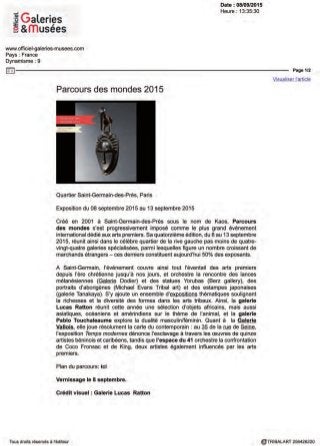 Date : 08/09/2015
Heure : 13:20:28
Journaliste : Margaux Lombard
www.jeuneafrique.com
Pays : France
Dynamisme : 58
Page 1/1
Visualiser l'article
Tous droits réservés à l'éditeur TRIBALART 256420277
« Parcours des mondes » : quand l’art primitif
envahit Saint-Germain-des-Prés
« Parcours des mondes » célèbre sa 14e édition du 8 au 13 septembre dans le
quartier de Saint-Germain-des-Prés à Paris. Ce grand rendez-vous des marchands
et collectionneurs d'art primitif venus du monde entier s'ouvre cette année à l'Asie.
Pendant six jours, le quartier de Saint-Germain-des-Prés se convertit en galerie
géante, où les armures de samouraï et les estampes côtoient les statues yoruba ou
les œuvres chamaniques d'Alaska. Les collectionneurs ou simples amateurs d'art
peuvent suivre un parcours à travers la trentaine de galeries thématiques : « arts
de la Tanzanie, « animaux », « métamorphose » (une sélection de masques du
Mali, du Burkina Faso et de Côte d'Ivoire), « Temps modernes » (une exploration
de l'esclavage moderne par onze artistes béninois et quatre artistes de nationalité
caribéenne), etc..
En parallèle de ces expositions principales, des événements culturels sont au
programme, comme le café tribal, un cycle de rencontres et de débats organisées
par Tribal Art Magazine. Un hommage sera également rendu à Hugues Dubois,
photographe d'art primitif.
Une ouverture à l’Asie
Traditionnellement centré sur les arts premiers en particulier africains, le salon
« Parcours des mondes » présentera pour la première fois une vingtaine de galeries
spécialisées en art chinois, japonais et indien. Selon Pierre Moos, directeur de
l'événement, cette ouverture vers l'Asie correspond à un intérêt croissant des
marchands et collectionneurs et pourrait être « le prémisse d'une future semaine
asiatique à Paris, comme à New-York ou à Londres ».
iframehttp://files.photosnack.com/iframejs/embed.html?
hash=pdxcaxtvl&t=1441702054
 