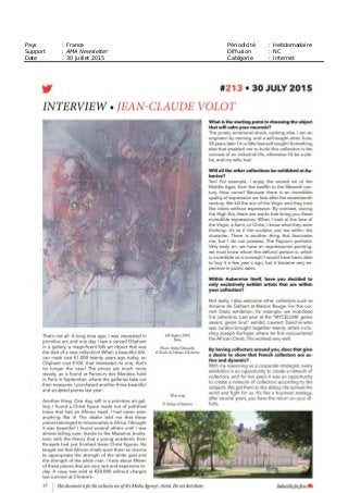 Date : 19 JUIN/02 JUIL 15
Pays : France
Périodicité : Bimensuel
Page de l'article : p.24
Journaliste : Marie Potard /
Alain Quentin
Page 2/4
TRIBALART 7918734400504Tous droits réservés à l'éditeur
Des objets peu pre'sents sur
la foire axée surtout sur l'art
africain. Parmi les pièces rares,
plusieurs contrepoids de harpons
en ivoire de morse (autour de
20 000 à 30 DOO euros),
dont un important vendu (IF-
OP siècle). Même démarche du
côté de Julien Flak, qui essaie
d'ouvrir Bruneaf à l'art océanien
et d'Amérique du Nord. Pour
Alain Lecomte, qui présentait
un sceptre Bayombe sculpte en
ivoire, « les objets entre5 DOO et
20 DOO euros se vendent bien à
Bruxelles alors qu'au Parcours
des mondes, ce sont plutôt les
objets chers qui se vendent bien.
Mais ce que je regrette, c'est
la difficulté de rencontrer de
nouveaux collectionneurs venus
d'autres sphères».
Les visiteurs asiatiques
boudent AAB
Du côté des exposants d'art d'Asie
(AAB), une petite déception se
faisait entendre : « la semaine a
manque de visiteurs asiatiques,
tousréunisàParispourles ventes
de prestige », indiquait Howard
Wei, qui a quand même vendu
quèlques ex-voto et des textiles
et présentait un Bodhisattva
Avalokitesvara, Chine, XIV
XVe
siècle. Point positif,
l'édition 2015 était marquée par
la présence de trois nouveaux
exposants tous spécialisés en art
du Japon (Hotel, Ibasho, Oranda
Jin) contre un l'an passé. Serait-ce
une reprise de la discipline ?
Succès conditionnel à BAAF
Quant à la troisième et
dernière foire, Brussels Ancient
Art (BAAF) Pair dédiée à
l'archéologie, en milieu de
semaine, des ventes avaient été
conclues. « Nous avons vendu et
sommes rentrés dans nos frais,
mais ce n'est pas transcendant et
concernesurtoutdepetites choses,
de 5 000 à W DOO euros »,
notait Jean-Pierre Montesino
(galerie Cybèle). « Un des plus
grands musées américains a
repére une pièce importante à
provenance certifiée. Depuis
quelque temps, les marchands
se heurtent à un problème :
les musées veulent des pièces
d'avant 1970 (Convention de
l'Unesco), avec une provenance.
Or, lesmaisonsdeventesrefusent
de transmettre les provenances
et documents. Désormais, si une
pièceestsomptueuse mais n'apas
de provenance, je la refuse ». À
bon entendeur.
Marie Potard
 