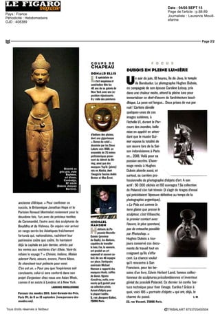 Date : N 740/2015
Pays : France
Périodicité : Mensuel
OJD : 41154
Page de l'article : p.136,138,140
Journaliste : Sylvie Ragey
Page 3/3
TRIBALART 5226394400508Tous droits réservés à l'éditeur
FRANCKLANDRON OUT TIME
Galerie Binôme 9, rue
Charlemagne 0142742725
du 4 septembre au 1er
octobre
JEAN-LOUP CHAMPION
ETJEAN-LOUISGAILLEMIN
METAMORPHOSES Galerie
Pierre-Alain Chalher 8, rue
Debelleyme 0149966300
du 8 au 30 septembre
JACQUESBINYLUMINAIRES
DES ANNEES 1950 Galerie
Pascal Cuisinier 13, rue
de Seine 0143543461
du 27 juin au 12 septembre
GOTTFRIED HONEGGER
MORCEAUXCHOISIS 1975-2015
Galerie Lahumiere 17, rue
du Parc Royal 0142772774
du 12 septembre au 16 octobre
Mary A Waters dris Mirrored 2
(She thought it would be hetier
together) 2015 diptyque huile
sur toile 180 x 240 cm (PHOTO
BOBNEGRYN OMARY A WATERS/
COURTESY GALERIE PIÈCE UNIQUE PARIS)
Exposition a la galerie
Piece Unique
RAMAZAN BAYRAKOGLU
RESTLESS Galerie Lelong
13, rue de Téhéran
014563 13 19 du 10 septembre
au 10 octobre
ANNE ET PATRICK POIRIER
MESOPOTAMIA Galerie
Mitterrand 79, rue du Temple
OI 4326 1205 du 5 septembre
au 17 octobre
EUGENE LEROY PEINTURES,
FUSAINS Galerie Nathalie
Obadia 3, rue du Cloître
Saint Mern 0142746768
du 5 septembre au 31 octobre
JR Galerie Perrotin 76, rue
de Turenne et 10, impasse
Saint-Claude 0142167979
du 12 septembre au 17 octobre
MARY A WATERS Galerie
Piece Unique 4, rue
Jacques Callot 0143268593
du 28 mai au 25 septembre
SIMON KLENELL VERRE
Clara Scremim Gallery
99, rue Qumcampoix
OI 48 043242 du 18 septembre
au 10 octobre
LAUTRE VISAGE DETALCOAT
ANEUMANN Galerie
Umver/Colette Colla
6, Cite de l'ameublement
0143 67 00 67 du IO septembre
au 19 decembre
TEMPS MODERNES
LA MEMOIRE DE L'ESCLAVAGE
ET LART CONTEMPORAIN
Galerie Vallois 35, rue
de Seine 0143251734
du 8 septembre au 3 octobre
MARC DESGRANDCHAMPS
SANS SUJET NI FIN Galerie
Zurcher 56, rue Chapon
0142 72 58 07 du 5 septembre
au 17 octobre
PARISSALONS
MAISONS OBJET
Parc des expositions de
Pans-Nord Villepinte
www maison objet com
du 4 au 8 septembre
5e
PARIS DESIGN WEEK
Quartiers Saint Germain
des Pres, Marais/Bastille/
Stalingrad, Opéra/Champs
Elysees, Les Docks, Cite
de la Mode et du Design
www parisdesignweek fr
du 5 au 12 septembre
PARCOURS DES MONDES 2015
Quartier de Saint Germain
dès-Près www parcours
des mondes com
du 8 au 13 septembre
REVELATIONS, SALON
DES METIERS DART ET
DE LA CREATION Grand
Palais Avenue Winston-
Churchill 0144010830
du 10 au 13 septembre
8e
PARCOURS DE LA
CERAMIQUE ET DES ARTS
DU FEU Carre Rive
Gauche 0145484653
du 22 au 27 septembre
 