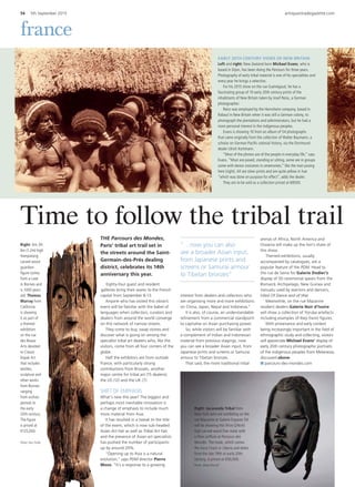 Date : 04/05 SEPT 15
Pays : France
Périodicité : Hebdomadaire
OJD : 408389
Page de l'article : p.88-89
Journaliste : Laurence Mouill-
efarine
Page 2/2
TRIBALART 8793705400504Tous droits réservés à l'éditeur
ancienne d'Afrique » Pour confirmer ce
succes, le Britannique Jonathan Hope et le
Parisien Renaud Montmeat reviennent pour la
deuxieme fois, l'un avec de precieux textiles
de Coromandel l'autre avec des sculptures de
Bouddha et de Vishnou On espère voir arriver
en rangs serres les Asiatiques fraîchement
fortunes qui, nationalistes rachètent leur
patrimoine coûte que coûte Ils hantaient
deja la capitale en juin dernier, attires par
les ventes aux enchères dart dAsie Vont-ils
refaire le voyage 7
« Chinois, Indiens, Malais
adorent Pans, assure, encore Pierre Moos
Ils cherchent tout prétexte pour venir
C'en est un » Pour peu que l'expérience soit
concluante, celui-ci sera conforte dans son
projet d'organiser chez nous une Asian Week
comme il en existe à Londres et a New York
LAURENCE MOUILLEFARINE
Parcours des mondes 2015, Saint Germain des Pres
Paris VI», du 8 au 13 septembre (wwwparcours-des-
mondcs corn).
C O U P S D E
CHAPEAU
DONALD ELLIS
§ E spécialiste de
l'artesquimauet
amérindien fête les
40 ans de sa galene de
New York avec une ex
position réjouissante
II y mêle des peintures
d'Indiens des plaines
dont une gigantesque
« Danse du soleil »
dessinee par les Sioux
Lakota vers 1890 un
ensemble de 75 ivoires
prehistoriques prove-
nantdudétroitduBe
ring ainsiquedes
masques Yup'ik (photo)
nes en Alaska, dont
I imagerie fascina Andre
Breton ct Max Ernst
MICHAEL
HAMSON
abitants de Pa-
pouasie-Ncuvelle-
Guinee (province
du Sepik) les Abelams
capables de travailler
le bois fos. la vannerie
ont produit un art
expressif et souvent co-
lore Do ses 46 voyages
sur place. Iantiquaire
americain Michael
Hamsoii a rapporte des
masques rituels, coiffes
de danse, figures
dancetres, outils, orne-
ments qu'il gardait pour
sa collection privee
Autant dobjets pour
laplupartinedits
5, rue Jacques-Callot,
75006 Paris
F O C U S
DUBOIS EN PLEINE LUMIÈRE
Un soir de juin, 18 heures, île de Java, le temple
de Borobudur Le photographe Hughes Dubois,
en compagnie de son épouse Caroline Leloup, pris
dans une chaleur moite, attend la pleine lune pour
immortaliser ce chef-d'œuvre de l'architecture boud-
dhique La pose est longue Deux prises de vue par
nuit ! Lartiste dévoile
quelques-unes de ces
images sublimes, a
l'échelle l/l, durant le Par-
cours des mondes, belle
mise en appetit en atten-
dant que le musee Gui-
met expose la totalité de
son œuvre lors de la Sai-
son indonésienne a Paris
en.. 2018 Voilà pour sa
passion secrete L'hom-
mage rendu a Hughes
Dubois aborde aussi, et
surtout, sa carriere pro-
fessionnelle de photographe d'objets d'art A son
actif 50 000 clichés et 150 ouvrages ' Sa collection
de Polaroid s'en fait temoin (il s'agit de tirages d'essai
qui précédaient l'épreuve définitive au temps de la
photographie argentique)
« Le Pola est comme la
terre glaise que presse le
sculpteur, c'est l'ébauche,
le premier contact avec
l'œuvre, le plus spontané,
pas de retouche possible
par Photoshop »
Hughes Dubois a tou-
jours conserve ces docu-
ments de travail tout en
craignant qu'ils s'effa-
cent La chance voulut
qu il rencontre a San 
Francisco, pour les be-
soins d'un livre Edwm Herbert Land, fameux collec-
tionneur de sculptures précolombiennes et inventeur
genial du procède Polaroid Ce dernier lui confia I as-
tuce technique pour fixer l'image Eurêka ' Grâce a
quoi voici 185 « portraits d'objets » qui ont, deja, le
charme du passe i M
22, rue Visconti, 75006 Paris.
 