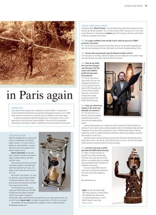 Date : 04/17 SEPT 15
Pays : France
Périodicité : Bimensuel
Page de l'article : p.28
Journaliste : Marie Potard
Page 1/2
TRIBALART 4614015400524Tous droits réservés à l'éditeur
Marché de l'art Salons
premiers LeParcoursdesmondess'ouvreauxartsd'Asie
Pour renforcer son offre, le Parcours des mondes dédié à l'origine aux arts d'Afrique et d'Océanie,
accueille pour la première fois dans son itinéraire des marchands d'art d'Asie
PARIS • Créé en 2001 par
quèlques marchands parisiens,
le Parcours des mondes, qui se
tient à Paris dans le quartier de
Saint-Germain des prés du 8 au
13 septembre, estdevenu aufildes
ans un événement incontournable
en matière d'arts premiers. Pour
cette 14e
édition, le salon s'ouvre
à de nouveaux horizons sous
l'impulsion de Philippe Boudin,
marchand spécialisé dans l'art du
Japonancienetcontemporain,qui
réclamait depuis plusieurs années
la création d'un tel événement.
«DansParcoursdesmondes, Hy
a "mondes", au pluriel. Cela per
met dejustifier l'ouverture de la
manifestation aux arts d'Asie »,
indique Pierre Moos, directeur de
l'événement.
Mais une manifestation en juin,
lors de la semaine asiatique,
n'aurait-elle pas été plus cohé
rente ? « Enjuin, cela n'est pas
envisageable, car ily a déjà une
manifestation à Bruxelles, AAB
(Man Artin Brussels). Ce n'était
pas correct. Depuis le début, le
Parcours a lieu au mois de sep-
tembre. Oriln'yapasdeventesà
Parisàcettepériode»,poursuit-il.
De même, le dîner de gala au pro
fit des collections du Musée du
quai Branly n'est pas organisé
pendant les ventes parisiennes
Vasudhara, Népal, XVIe
siècle, bronze, 16,5 cm.
Courtesy Renaud Montméat Arts d'Asie, Paris
 