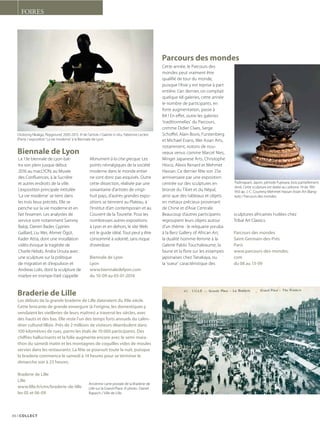 Date : 04/17 SEPT 15
Pays : France
Périodicité : Bimensuel
Page de l'article : p.28
Journaliste : Marie Potard
Page 2/2
TRIBALART 4614015400524Tous droits réservés à l'éditeur
d'art tribal du mois de juin, mais
le7septembre.«Encoreunefois,
aprèsavoircopiéBruxelles,Paris
étendson salon d'art tribalà l'art
asiatique, comme l'afait Bruneaf
avecAAB. IIn'y a que lesbonnes
idéesquisontcopiées!»,souligne
Didier dacs, marchand bruxellois.
Vingt nouveaux marchands
Aussi,lafoireàdelouvertcompte
cette année vingt exposants de
plus qu'en 2014, soit 84 au total.
Parmi ces nouveaux venus spé
cialisés en art asiatique, la moitié
sont étrangers. Thomas Murray
(États Unis) propose une exposi
don sur l'art classique Dayak de
Bornéo, comprenant des sculp
turcs, des objets et des textiles
Dayak,dontunefiguredegardien
Hampatong, Modang Bahau,
XIe
XIIe
siècle (aux alentours de
125DOOeuros)tandisqueRenaud
Montméat, spécialisé dans les
arts de l'Inde, de l'Himalaya et de
l'Asie du Sud-Est, présente une
sculpture népalaise en bronze re
présentant la divinité Vasudhara,
du XVIe
siècle, symbole de ri
chesse et de prospérité (autour de
25 000 euros). Pour Howard Wei
(galerie Wei Asian Arts, Bruxelles),
qui a participé au Parcours des
mondes durant de nombreuses
années et revient après trois ans
d'absence, « /'/ paraît normal de
revenir à Paris, en France, où Hy
a une longue tradition de collée
donner l'artasiatique. Hy a telle
mentd'événementsautourdel'art
asiatique en France et à l'étranger
qu'il devient difficile de savoir quel
événementfait de l'ombre à un
autre.Celadémontresimplement
la vitalitédu secteur».
Concernant les arts premiers, avec
63 exposants (à l'exclusion des
librairies d'art tribal), le renou
vellement est quasi inexistant
puisque les galeries reviennent
presques toutes d'une année sur
l'autre et ne sauraient manquer un
tel rendez vous. Pourcetteédition,
seules les galeries bruxelloises
Classic Primitives et Indigène,
ainsi quelagalerie Sigui (Angers)
ne sont pas revenues.
Les expositions thématiques
continuent de monter en puis
sance, démontrant les efforts
PARCOURS DES MONDES,
du 8 au 13 septembre, Paris,
Saint-Germain-des-Prés. Le
mardi 8, vernissage i;h-2ih.
Mercredi-samedi iih-i9h,
dimanche iih-i8h, jeudi
10septembreiih-2ih,www.
parcours-des-mondes.com
desmarchands. «Cesexpositions
thématiques ne sont pas simples
à réaliser, cela demande de la pa
tience, beaucoupderecherchepour
construireunensemblecohérent.
D'autrepartlatentationestgrande
depouvoirvendrecesobjetsavant
d'en avoir réuni suffisamment pour
enfaireunthème,carlesoccasions
nemanquentpas»,souligneAlain
Lecomte.DonaldEllis(EtatsUnis)
expose ainsi un ensemble jamais
vu de dessins du XIXe
siècle des
Indiensdesplainesetungroupede
masquesYup'ik(Alaska).Michael
Hamson (Etats Unis)présenteune
exposition importante sur l'art
desAbelam,peupledePapouasie-
NouvelleGuinée,dontplusieurs
pièces provenant de sa collection
personnelle, jamais montrées au
public. Lagalerie Abla (et Alain
Lecomte), fraîchement installée
rue des Beaux-Arts, organise
une exposition sur les Bambara
du Mali, autour de plusieurs
masques-cimiers en forme d'anti
lope (Tyiwara) et d'une maternité
Bambara(Gwandusu),proposée
aux alentours de 35 DOO euros.
Les prix oscilleront de 10 DOO à
45 DOO euros, des prix encore
accessiblespourlesnouveauxcol-
lectionneurs.
Marie Potard
 