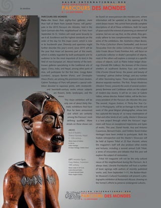 LE QUOTIDIEN DE L'ART
Date : 09 SEPT 15Pays : France
Périodicité : Quotidien Page de l'article : p.8-9
Journaliste : Alexandre Crochet
Page 1/2
TRIBALART 4090315400509Tous droits réservés à l'éditeur
FOIRE
PARCOURS DES MONDES - Quartier de
Saint-Germain-des-Prés, Paris — Jusqu'au 13 septembre
L'Asie s'arrime
au Parcours des Mondes
Le Parcours des Mondes, qui a ouvert ses portes hier rive gauche,
à Paris, offre lors de cette édition une place d'honneur aux arts
d'Asie._Par Alexandre Crochet
Bas-relief, grès beige,
Cambodge, art Khmer,
époque Angkor Vat,
XIIe
siècle,
73 x 168 cm. Galerie
Jacques Barrère, Paris.
AVEC DIX-NEUF
ENSEIGNES DU
MONDE ENTIER,
LECONTINENT
ASIATIQUE FAIT
CETTE ANNÉE
UNE ENTRÉE
EN FORCE AU
PARCOURS DES
MONDES
_ Avec dix-neuf enseignes du monde entier, le continent asiatique
fait cette année une entrée en force au Parcours des Mondes. Baptisée
International Asian Art Pair, cette foire vient enrichir le Parcours qui compte
au total, en incluant cet apport, environ 85 exposants. Parmi les participants
en arts asiatiques figurent des poids lourds, tels Marcel Nies (Bruxelles) ou
la galerie Jacques Barrère (Paris). Celle-ci présente un ensemble de grande
qualité, dont plusieurs divinités khmères, telle une sculpture d'Uma en
grès du XIIe
siècle (au prix de 150 000 euros). La pièce la plus spectaculaire
est assurément un bas-relief provenant lui aussi du Cambodge, daté de la
même époque et qui comporte une figure monstrueuse dévorant un serpent
(à 280 000 euros). L'art asiatique peut être cruel ou effrayant. Chez Alexis
Renard, spécialiste des arts de l'Inde et de l'Islam, qui édite lui aussi un
catalogue, la palme revient, aux côtés de bijoux de Java, à une représentation
peinte au XVIII1
siècle de la déesse Kali se délectant du sang coulant d'une
calotte humaine. La participation de galeries britanniques (tel Gregg Baker
Asian Art de Londres) ou américaines permet d'offrir un éventail couvrant
largement les arts de Chine, du Japon, de l'Inde... L'espoir des marchands
étant que des vases communicants se créent entre les visiteurs amoureux
d'arts asiatiques et ceux d'art africain.
Cette offensive bienvenue de l'Asie ne doit pas faire oublier l'art africain
et l'art océanien, qui suscitent une fois encore pléthore d'expositions
thématiques. De 500 euros à plus de 100 000 euros pour un important
masque Baoulé surmonté d'un oiseau ayant appartenu au peintre Maurice
de Vlaminck (déjà vendu), la galerie Lucas Ratton convoque un abondant
bestiaire - une centaine d'objets - qui a nécessité de « 3 à 4 ans de
préparation », confie le marchand, et que recense un catalogue. Toujours au
registre des pièces singulières, son confrère Jean-Baptiste Bacquart, quèlques
mètres plus loin, dévoile la collection d'une artiste peintre, « une des rares
 