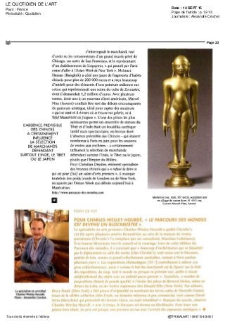 LE QUOTIDIEN DE L'ART
Date : 14 SEPT 15Pays : France
Périodicité : Quotidien Page de l'article : p.12-13
Journaliste : Alexandre Crochet
Page 1/2
TRIBALART 1099715400501Tous droits réservés à l'éditeur
FOIRE
« LES BEAUX OBJETS
SE RARÉFIENT DE FAÇON
TROUBLANTE IL EST
DEVENU BIEN PLUS
DIFFICILE QU'AVANT
DE TROUVER UN GRAND
OBJET QU'UN CLIENT ».
(JACQUES GERMAIN)
Fragments d'une
peinture sur coton
representant un roi et
des dignitaires, Asie
centrale,
I"-III< siecle avant
J -C , 140 x 97 cm
Galerie Mehmet
Hassan Asian Art,
Bangkok © D R
PARCOURS DES MONDES - Quartier de Saint-Germain-
des-Prés, Paris - Du 8 au I 3 septembre
Un Parcours des mondes
solide et plus varié
Débuts encourageants pour la première mouture du Salon
international des arts asiatiques intégré au Parcours des mondes,
qui maintient un niveau élevé et a démontré à nouveau son
attractivité._Par Alexandre Crochet
—m La pluie du week-end à Paris n'a pas facilité les affaires
au Parcours des Mondes qui a fermé ses portes hier soir.
Heureusement, pour une partie des exposants les transactions
avaient démarré dès les premiers jours, ensoleillés. En fin de
semaine, l'exposition du Bruxellois Adrian Schlag dédiée aux
sculptures suintantes, un must aux yeux des collectionneurs,
affichait de nombreux points rouges. Le tarifde ces pièces du
Congo, du Nigeria, de Côte d'Ivoire ou du Mali - dont certaines
rares sous cette forme - s'échelonnait d'environ 10 DOO euros
à plus de 200 000 euros. Beaucoup de marchands se disaient
satisfaits, saluant le succès d'une manifestation qui
fait toujours venir représentants des grands musées
européens ou américains et collectionneurs pointus.
Mais il était parfois ardu d'évaluer le nombre de pièces
exceptionnelles. « Les beaux objets se raréfient de façon
troublante. Il est devenu bien plus difficile qu'avant de
trouver un grand objet qu'un client. Les gens qui en détiennent ne
veulentpas lesvendre », déplorait le marchandJacques Germain
(Montréal), ll faut aussi signaler l'absence remarquée d'Ana et
Antonio Casanovas, de la galerie madrilène de Arte y Ritual. Bien
des pièces exceptionnelles se vendent de toute façon en catimini
avant même l'ouverture officielle du salon. « Lesplus gros acheteurs n'ontpas
envie que tout le monde ait vu l'objet de leur convoitise », résume un habitué.
Enfin, certaines pépites exposées étaient-elles vraiment à vendre, ou juste
« pour le show » ? Ainsi, la statue Luba suintante du maître de Warua trônant
chez Bernard Dulon était d'après lui « vendue » et « restait en France ». Il avait
acquis en mai dernier à New York chez Sotheby's cette pièce qui ornait la
couverture du catalogue de la vente,
pour 3,6 millions de dollars. À ce
niveau de prix, il l'a sans doute
achetée pour un collectionneur qui
a accepté de la prêter pour faire
le buzz, pas encore nettoyée - à
dessein ? - de l'épaisse couche de
poussière qui a adhéré à la patine.
Du côté des arts asiatiques,
Christophe Hioco (Paris) se réjouit
deventes « toutàfaitcorrectes
pour une première édition, avec
destransactionsenattentepourde
grosses pièces ». « Si le Parcours des
Mondes est bien connu, ce lancement
du parcours asiatique allait-il faire
venir des visiteurs de qualité ? »,
Vue de l'exposition
« Suintante » a la galerie
Adrian Schlag-Tnbal Art
Classics (Bruxelles),
ou de nombreuses pieces
ont ete vendues
Photo D R.
 