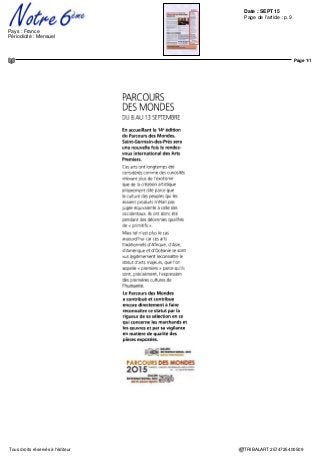 Date : SEPT 15
Pays : France
Périodicité : Mensuel
OJD : 185361
Page de l'article : p.17
Journaliste : Robin Massonnaud
Page 1/1
TRIBALART 2343494400504Tous droits réservés à l'éditeur
Statue de Shiva en grès rose,
Inde, x"-xis
siècle.
MARCHÉ DE LART
Paris au
confluent des
mondes
Du 8 au 13 septembre,
dans le cadre du Parcours
des Mondes, 84 galeries
tiennent portes ouvertes à
Saint-Germam-des-Prés
(Paris VIe
). Accueillant
des confrères étrangers
etprovinciaux,elles
exposent des pièces rares
représentatives des arts
premiers d'Afrique,
d'Amérique et d'Océanie.
Les participants
présenteront
des sculptures primitives
indonésiennes au style
brut et, pour la première
fois, un itinéraire dédié aux
arts classiques de l'Orient.
Vous verrez ainsi de
délicats paravents japonais
d'époque Edo chez Gregg
Baker ou de splendides
statues khmères du
xi6
siècle chez Jacques
Barrère. Fréquenté par les
grands collectionneurs, le
Parcours des Mondes est
accessible au plus grand
nombre. De belles pièces
sont proposées entre
2DOOet5DOOeuros.•
Robin Massonnaud
 