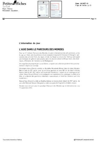 BULLETIN DE L'ANTIQUAIRE ET DU
BROCANTEUR Date : OCT 15
Pays : France
Périodicité : Mensuel
Page de l'article : p.19
Page 1/1
TRIBALART 4408645400524Tous droits réservés à l'éditeur
vfc* DU MARCHE
DE L'ART
de I IESA art&culutre
Biennale de Sologne
L'IESA art&culture a été très heureux de s'associer cette année à la Biennale de Sologne, premier événement
international de sculpture contemporaine et d'art environnemental en paysage, regroupant plus de 50 artistes sur
20 sites i Dix étudiants de l'IESA ont participé à l'événement en assurant la médiation des différents lieux dont
l'exposition «Jardin de Sculptures» à Chaumont-sur-Tharonne, dont le commissariat était assuré cette année par
le philosophe et critique d'art, Matthieu Corradmo. A cette occasion, les étudiants de l'IESA ont accueilli plus de
1500 enfants des écoles et ont montré un dynamisme et un professionnalisme qui ont été salués par tous les res-
ponsables de la Biennale.
La manifestation comportait également un symposium de sculpture sur bois. Bons Grebille, directeur de l'IESA,
a participé au jury qui a décerné le prix au jeune artiste Rafail Giorgiev, dit Raffo
Patrimoine, art contemporain, arts premiers,
musique, danse., les étudiants de ['(ESA
art&culture étaient présents sur les grands
événements de la rentrée I
Patrimoine culturel, patrimoine naturel
Comme chaque année, les étudiants de l'IESA ont seconde
les équipes du Mobilier national et de la Cité de la céramique
pour les Journées européennes du Patrimoine dans des
tâches aussi diverses que la médiation culturelle, l'accueil
des publics ou la logistique.
Ils ont pu y vivre des moments riches en rencontres avec
des publics passionnés et se nourrir des connaissances des
equipes accueillantes de ces deux lieux phares du patrimoine
des arts décoratifs.
Parcours des Mondes
Cet événement majeur de la rentrée depuis 2002,
plus important salon international d'arts premiers par
le nombre, la qualité et la diversité de ses participants
a accueilli encore cette année une dizaine d'étudiants
de l'IESA pour assurer son montage logistique et
participera l'accueil des publics dans les galeries.
Mais également Kiosquorama,
Rock en Seine, Plastique Danse
Flore ou Culture au Quai !
Les étudiants qui vont participer aux Journées Européennes du
Patrimoine visitent la Cite dè la céramique - Manufacture de Sevres
en compagnie de Sylvana Lorenz qui a rejoint l'équipe de l'IESA
pour s'occuper des stages cles Metiers de la Culture Ils étaient
accueillis par Manon Schock du service des publics
FocusProjetétudiant
J£2UIS...XyZ
Du 25 septembre au 25 octobre 2015 à la Maison des Ensembles,
3-5, rue d'Ahgre 75012. Lin projet coordonné par nos étudiants chinois
Jmgwen Zhang et Osca Ucheng Lam et leur association I AM YXZ.
Avec les artistes • Filipa Cruz, Giacomo Abbruzzese, Lale Drona, Wei
Xmg, ABK, Cécile Berrebi de Noailles, Marie Pichereau, Démosthènes
Davvetas, Sack, Elena Costelian, Hektor Mamet, Marion Sautron
Après le drame de Charlie Hebdo, l'exposition Je suis .. interroge sur la
liberté d'expression, l'identité individuelle et le rapport aux autres. Elle
regroupe des œuvres de différents formats qui souhaitent véhiculer un
meilleur vivre ensemble
 