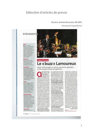   1	
  
Sélection d’articles de presse
	
  
Classica, Jérémie Rousseau, 06.2012
Interview de Fayçal Karoui
	
  
 