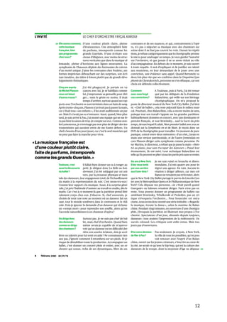   12	
  
	
  
	
   	
  
Télérama 3290 30/01/1366
L’INVITÉ LE CHEF D’ORCHESTRE FAYÇAL KAROUI
« La musique française est
d’une couleur plutôt claire,
faite de parfums, intemporels
comme les grands Guerlain. »
D’une couleur plutôt claire, pleine
d’évanescence. Une atmosphère faite
de parfums, intemporels comme les
grands Guerlain. D’une écriture sou-
cieuse d’élégance, avec moins de struc-
tures verticales que dans la musique al-
lemande, pleine d’horizons aux lignes mouvantes. La
symphonie de Chausson déploie des harmonies de cuivres
d’un moiré unique. J’aime les contrastes chez Poulenc, ses
formes imprécises débouchant sur des surprises, son écri-
ture intuitive, des idées à foison plutôt que de grands déve-
loppements thématiques.
J’ai été phagocyté. Je partais en va-
cances avec lui, je m’habillais comme
lui, j’empruntais sa gestuelle pour diri-
ger… mais le génie en moins. Il était
temps d’arrêter, surtout quand ses rap-
ports avec l’orchestre se sont terminés dans un bain de sang.
Aprèstrente-cinqans,Plassonn’arrivaitpasàpasserlamain,
car c’était tous « ses enfants » ; il les avait auditionnés un par
un. Mais il n’avait pas su s’entourer. Aussi, quand, bien plus
tard, je suis arrivé à Pau, j’ai monté une équipe qui ne me fe-
rapasfairelasaisondetrop.Jecomptesureux.Commeavec
les Lamoureux, je n’envisage pas non plus de diriger des ins-
trumentistes qui auraient envie de me foutre dehors. Un
chef a besoin d’eux pour jouer, car c’est le seul musicien qui
ne peut pas faire la manche pour vivre.
Cinq ans auprès
de Michel Plasson
vous ont laissé
d’autres traces?
Il fallait bien donner un os à ronger au
petit. Je dirigeai donc La Belle au bois
dormant. J’ai été subjugué par cet uni-
vers, par la prouesse physique et men-
tale des danseurs, leur engagement total, de l’échauffement
du matin à la représentation du soir. C’est mons-tru-eux !
Comme leur rapport à la musique. Aussi, à la surprise géné-
rale, j’ai pris l’habitude d’assister au travail en studio, dès le
matin. Car c’est à ce moment-là que la partition prend litté-
ralement corps chez eux. J’observe. Si, chef souverain, je
choisis de tenir une note au moment où un danseur fait un
saut, tout le monde sombrera dans le contresens et le ridi-
cule. Dois-je ignorer la demande d’un danseur qui réclame
un « temps mort » pour reprendre son souffle, alors qu’on
l’accorde naturellement à un chanteur d’opéra ?
Surtout pas. Je ne suis pas chef de bal-
let, mais chef d’orchestre. Quand bien
même serais-je capable de m’aperce-
voir qu’un danseur est en difficulté der-
rière son sourire éclatant, dois-je accé-
lérer ou ralentir pour lui venir en aide ? Ne connaissant rien
aux pas, j’ignore comment il retombera sur ses pieds. Et je
risque de déstabiliser toute la production. Accompagner un
ballet, c’est donner un concert plein et entier, avec un or-
chestre qui sonne, riche de ses dynamiques, libre de ses
contrastes et de ses nuances, et qui, contrairement à l’opé-
ra, n’a pas à négocier sa musique avec des chanteurs sur
scène dont il ne faut pas couvrir les voix. Durant les répéti-
tions,jerefusecatégoriquementquelechorégrapheprenne
le micro pour aménager un tempo. Je veux garder l’autorité
sur l’orchestre, et que jamais il ne se sente réduit au rôle
d’accompagnateur. En dehors de ce moment, je suis ouvert
à toute requête. A moi d’expliquer et de justifier un ralenti
aux musiciens, en leur demandant de le jouer avec une
conviction, une évidence sans appel. Quand Bernstein va
deux fois plus vite que ses confrères dans la Cinquième Sym-
phoniedeChostakovitch,personnenes’enoffusque,carson
choix est défendu collectivement.
A Toulouse, puis à Paris, j’ai été remar-
qué par les délégués de la Fondation
Balanchine, qui veille sur son héritage
chorégraphique. On m’a proposé le
poste de directeur musical du New York City Ballet. J’ai hési-
té. « Chef de ballet », cela reste péjoratif dans le milieu musi-
cal. Pourtant, chez Balanchine, cela a encore moins de sens,
puisque tout son travail s’appuie sur les grandes partitions
habituellement données en concert, avec une dominante ré-
pertoire français, et tout Stravinsky… sauf Le Sacre du prin-
temps, devant lequel il calait. Mon premier ballet avec eux se
donnait sur la Symphonie en ut de Bizet. Je reçois donc un
DVD de la chorégraphie pour travailler. Un moment de pure
panique, coincé entre deux mémoires : d’un côté, j’avais en
main une version patrimoniale, et de l’autre j’entendais en-
core Plasson diriger cette symphonie comme personne. Pe-
ter Martins, le directeur, a refusé que je passe la main : « Mets-
toi au piano, joue sans t’occuper des danseurs. » Passé leur
étonnement, ils ont suivi. Leur technique Balanchine est
tellequ’ilspeuventseplieràtouslespartisprissansserenier.
Comment
avez-vous forgé
ces convictions?
Je me suis ruiné en brunchs et dîners
mondains. J’ai mis quatre ans pour in-
tégrer une agence. En vain. Aucune in-
vitation à diriger ailleurs, car mes col-
lèguesnevenaientpasm’écouter,alors
que le New York City Ballet partage le parvis du Lincoln Cen-
ter avec le Metropolitan Opera et le Philharmonique de New
York ! Cela dépasse ma personne, car c’était pareil quand
Guerguiev ou Salonen venaient diriger. Paris n’est pas en
reste. Vous pouvez donner un programme de ballets ras-
semblant Stravinsky, Tchaïkovski et Prokofiev, pas un cri-
tique n’évoquera l’orchestre… Pour bousculer cet ostra-
cisme,nousavonsdoncmontéunesérieintitulée :« Regarde
la musique, écoute la danse », selon la maxime de Balan-
chine. Pendant vingt minutes, en ouverture d’une chorégra-
phie, j’évoquais la partition en illustrant mes propos à l’or-
chestre. Spectateurs d’un jour, abonnés depuis toujours,
danseurs : tous avaient l’impression de la redécouvrir. Un
succès colossal. Les critiques sont enfin venus. Mais tou-
jours pas d’ouvertures.
Six ans à New York.
Etiez-vous tenté
par une carrière
aux Etats-Unis?
D’où votre décision
de filer à Pau?
Pas seulement. Je croyais, à New York,
la ville de tous les possibles, qu’on pou-
vait renouer avec l’esprit d’un Balan-
chine, ouvert sur les jeunes créateurs, s’inscrire au cœur de
la cité, ne serait-ce qu’avec le hip-hop, qui est la culture des
danseurs de la troupe, dont la moyenne d’âge ne dépasse
Elle sonne comment,
cette musique
française, bien
peu programmée
chez nous?
Toulouse, c’est
aussi la découverte
du ballet?
On dirige donc
des danseurs
comme on dirige
des chanteurs?
 