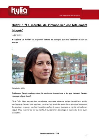 Duflot : "Le marché de l'immobilier est totalement
bloqué"
Le 24/10/2012

INTERVIEW La ministre du Logement détaille sa po...