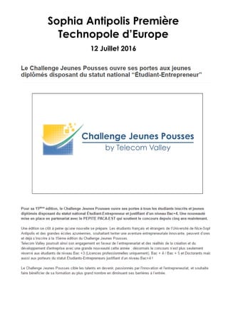 Sophia Antipolis Première
Technopole d’Europe
12 Juillet 2016
 