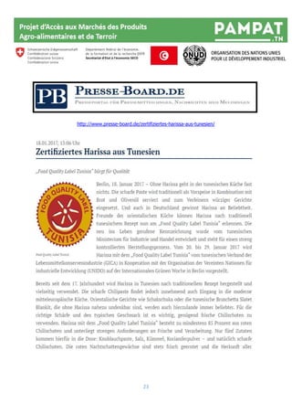23
http://www.presse-board.de/zertifiziertes-harissa-aus-tunesien/
 