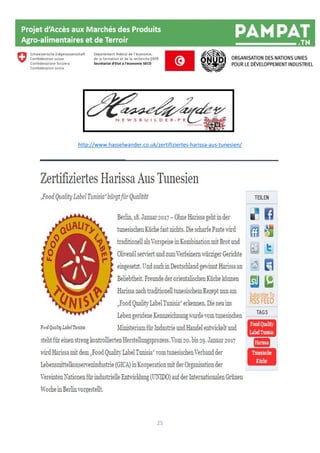 25
http://www.hasselwander.co.uk/zertifiziertes-harissa-aus-tunesien/
 