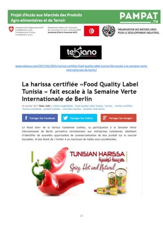 33
www.tekiano.com/2017/01/20/la-harissa-certifiee-food-quality-label-tunisia-fait-escale-a-la-semaine-verte-
internationale-de-berlin/
 