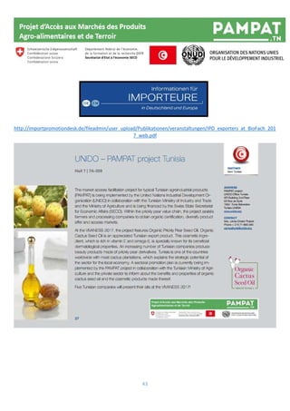 43
http://importpromotiondesk.de/fileadmin/user_upload/Publikationen/veranstaltungen/IPD_exporters_at_BioFach_201
7_web.pdf
 