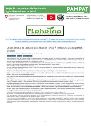48
http://www.flehetna.com/fr/actu/nationale-internationale/2333-organic-cactus-seed-oil-origintunisia-une-nouvelle-
initiative-nationale-de-promotion-de-l-huile-de-figue-de-barbarie-tunisienne-biologique
 