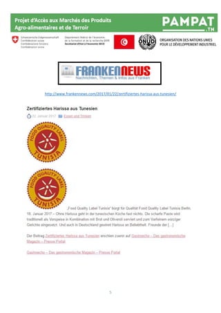 5
http://www.frankennews.com/2017/01/22/zertifiziertes-harissa-aus-tunesien/
 