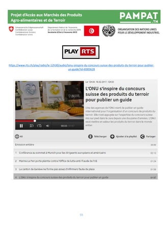 55
https://www.rts.ch/play/radio/le-12h30/audio/lonu-sinspire-du-concours-suisse-des-produits-du-terroir-pour-publier-
un-guide?id=8383628
 