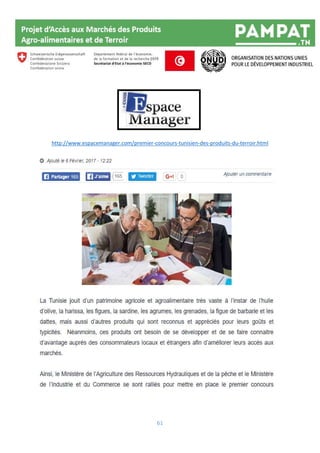 61
http://www.espacemanager.com/premier-concours-tunisien-des-produits-du-terroir.html
 
