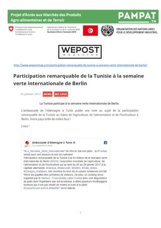 7
http://www.wepostmag.com/participation-remarquable-de-tunisie-a-semaine-verte-internationale-de-berlin/
 