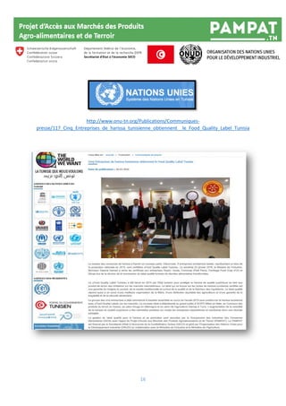 16
http://www.onu-tn.org/Publications/Communiques-
presse/117_Cinq_Entreprises_de_harissa_tunisienne_obtiennent__le_Food_Quality_Label_Tunisia
 