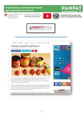 24
http://directinfo.webmanagercenter.com/2016/01/22/harissa-qualite-superieure/
 