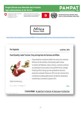 29
http://www.africanewshub.com/news/4488567-food-quality-label-tunisia-cinq-entreprises-de-harissa-certifiees
 