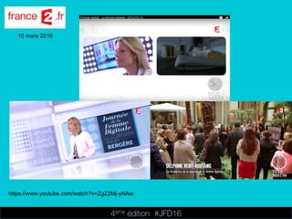 4ème édition 














#JFD16
10 mars 2016
https://www.youtube.com/watch?v=ZgZ2Mj-yNAw
 