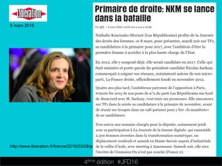 4ème édition 














#JFD16
8 mars 2016
http://www.liberation.fr/france/2016/03/08/primaire-de-droite-nkm-se-lance-dans-la-bataille_1438249
 