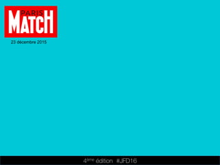 4ème édition 














#JFD16
23 décembre 2015
 