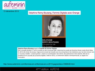 4ème édition 














#JFD16
13 décembre 2015
http://www.aufeminin.com/femmes-en-or/femmes-en-o-2015-gagnantes-s1669048.html
 