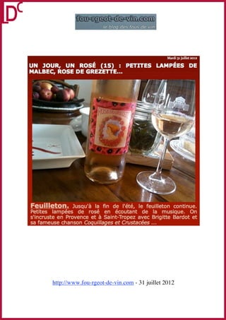  
 
 
 
 
 




 
 
 
 
 
 
 
 
 
 
    http://www.fou-rgeot-de-vin.com - 31 juillet 2012
 