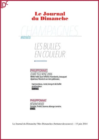 Le Journal du Dimanche/ Mes Dimanches (bettane+desseauve) – 15 juin 2014
 