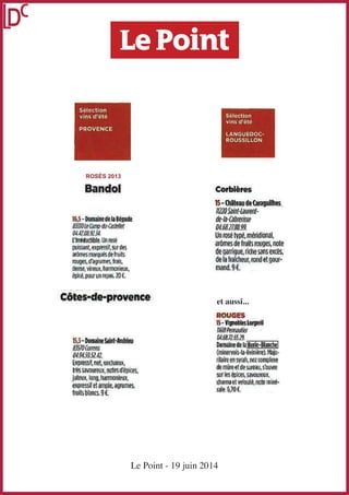 et aussi...
ROSÉS 2013
Le Point - 19 juin 2014
 