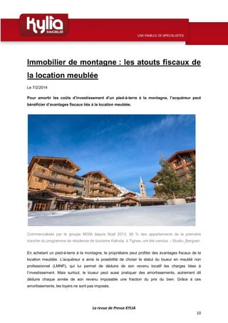 Immobilier de montagne : les atouts fiscaux de
la location meublée
Le 7/2/2014
Pour amortir les coûts d’investissement d’u...
