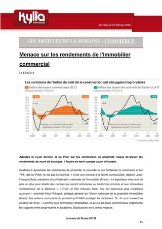 La revue de Presse KYLIA
15
LES ARTICLES DE LA SEMAINE - COMMERCE
Menace sur les rendements de l'immobilier
commercial
Le ...