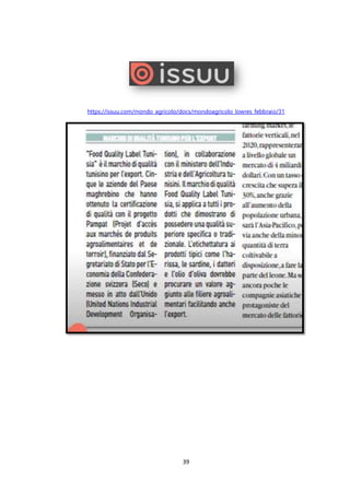39
https://issuu.com/mondo_agricolo/docs/mondoagricolo_lowres_febbraio/31
 