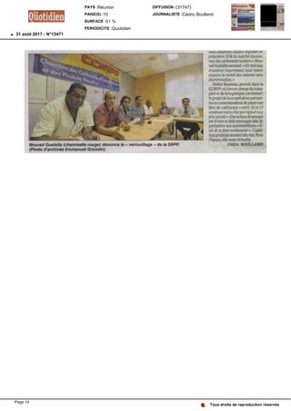 Mourad Guelalta (chemisette rouge) dénonce le « verrouillage » de la SRPP.
(Photo d'archives Emmanuel Grondin)
vous annoncez vouloir importer re-
présentent 53 % du marchéréunion-
nais descarburants routiers». Mou-
rad Guelalta assume: «En tant que
deuxième importateur, nous reven-
diquons la moitié des volumes sans
discrimination.»
Didier Hoareau, associé dans la
CCIRPPoù il esten charge du trans-
port et de la logistique, est formel:
le projet de la coopérative permet-
tra au consommateur de payer son
litre de carburant «entre 10 et 15
centimesmoins cherpar rapport aux
prix actuels».Une action de groupe
est d'ores et déjà envisagée afin de
permettre aux automobilistes « lé-
sésde sefaire rembourser». L'addi-
tion pourrait monter très vite. Pour
l'heure, elle reste virtuelle.
Cédric BOULLAND
Tous droits de reproduction réservés
PAYS :Réunion
PAGE(S) :10
SURFACE :51 %
PERIODICITE :Quotidien
DIFFUSION :(31747)
JOURNALISTE :Cédric Boulland
31 août 2017 - N°13471
Page 14
 