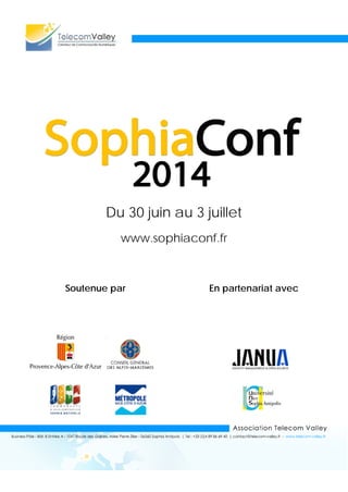 Du 30 juin au 3 juillet
www.sophiaconf.fr
Soutenue par En partenariat avec
 