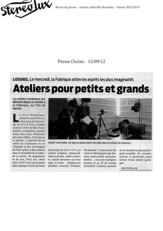 Revue de presse - Action culturelle Stereolux - Saison 2012/2013
Presse Océan - 12/09/12
 