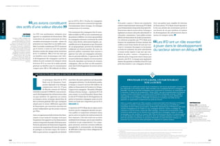  Les avions constituent
des actifs d’une valeur élevée. 
Les IFD sont parfaitement indiquées pour
apporter ce complément de financement. Elles
recherchent des projets présentant de fortes
retombées économiques et sociales – même s’ils
présentent un risque élevé ou une faible renta-
bilité. Les études conduites par l’IATA montrent
que le secteur a connu au cours des quarante
dernières années des marges nettes moyennes
de 0,1 % seulement. Mais il est vrai aussi que
ses bénéfices socio-économiques sont réels ;
le développement des compagnies a permis de
réduire les prix constants du transport aérien
d’environ 60 % au cours de la même période,
générant un bénéfice pour le consommateur
compris entre 200 et 300 milliards de dollars
par an (IATA, 2011). De plus, les compagnies
aériennes renforcent la connectivité régionale,
l’investissement direct étranger, les échanges
commerciaux et le tourisme.
S’ils soutiennent des compagnies dont la renta-
bilité est faible, les IFD ne sont certainement pas
desprêteursirréfléchis.Lesavionsquepossèdent
les compagnies aériennes constituent des actifs
d’une valeur élevée, relativement liquides, sus-
ceptibles de servir de garantie et qui, d’un point
de vue géographique, peuvent être facilement
redéployés sur d’autres marchés. En outre, les
pouvoirs publics consentent bien souvent à
apporter leur aide aux compagnies aériennes
dans les périodes difficiles. L’expertise des IFD
est particulièrement adaptée à la structuration
d’accords répondant aux besoins de certaines
compagnies ; elles ont donc un rôle essentiel à
jouer dans le développement du secteur aérien
en Afrique.
L’ACTION DE PTA BANK DANS LE SECTEUR DE L’AVIATION EN AFRIQUE
L
es principaux objectifs de PTA
Bank sont de dynamiser l’inté-
gration régionale et les échanges
commerciaux entre les 19 pays
du Marché commun de l’Afrique
orientale et australe (COMESA), tout en favori-
sant le développement des infrastructures dans
ses pays membres. En apportant son soutien
au transport aérien, la banque répond donc de
fait à sa mission générale. Elle a par conséquent
adopté pour le secteur différentes approches
de financement, qui concernent aussi bien des
projets indépendants que des projets soutenus
par l’État.
Ainsi,sonappuipeutprendrelaformed’unfinan-
cement à court terme de l’acompte versé pour
l’acquisition d’un appareil ou d’un financement à
moyen et long terme de projets d’infrastructures.
Parmi les opérations de financement d’appareils,
on trouve des acquisitions d’avions de transport
de passagers ou d’avions-cargos. De l’avion à
héliceaugros-porteur,cesappareilssontdestinés
aussi bien à des petits opérateurs qu’à de grandes
compagnies aériennes. Ces dix dernières années,
la banque a consacré environ 660 millions de
dollars au financement de l’aviation en Afrique.
L’appuiàtroiscompagnies–RwandAir,Ethiopian
Airlines et Kenya Airways – représente 96 % de
cette somme. Le cas de RwandAir illustre bien
le rôle de PTA Bank dans le développement de
petites et moyennes compagnies ayant un accès
limité aux fonds mis à disposition par les ECA
(ENCADRÉ ).
L’expérience de PTA Bank dans la région tend à
montrer que les compagnies adossées aux pou-
voirs publics se comportent nettement mieux
que les autres en matière de remboursement de
leurs emprunts. Cela tient avant tout au statut
multilatéral de la banque, que les pays membres
souhaitent ne pas compromettre. Les compa-
gnies aériennes montrant certaines faiblesses
managériales et actionnariales ont davantage
de difficultés à faire face à leurs obligations de
remboursement.
Si les prêts « seniors »2
directs ont constitué la
solution majoritairement retenue par PTA Bank
pour le financement à long terme de projets d’in-
frastructures dans le secteur aérien, la banque a
également eu recours à des prêtssubordonnés3
et
à des prêts « mezzanines »4
pour pallier certains
déficits de financement de projets prometteurs.
Les solutions proposées par PTA Bank pour
financer les acquisitions d’avions incluent des
crédits à court terme (moins de trois ans) cou-
vrant le versement d’acomptes ou les besoins
en fonds de roulement, des prêts subordonnés
à moyen terme (quatre à sept ans) qui com-
plètent les prêts « seniors » d’acquisition, et
enfin des prêts à long terme (huit à douze ans)
adossés à des ECA. La banque peut également
émettre des garanties au bénéfice d’une ECA qui
prête directement à une compagnie aérienne.
Avec une palette aussi complète de solutions
de financement, PTA Bank entend répondre à
la fois aux attentes des investisseurs privés et
aux besoins de ses pays membres en matière
de développement des infrastructures dans le
secteur du transport aérien.
 Les IFD ont un rôle essentiel
à jouer dans le développement
du secteur aérien en Afrique. 
RÉFÉRENCES
Boeing, 2015. Current Market
Outlook 2015-2034. Disponible sur
Internet : http://www.boeing.com/
resources/boeingdotcom/commercial/
about-our-market/assets/downloads/
Boeing_Current_Market_
Outlook_2015.pdf
IATA, 2011. Vision 2050, Report.
Disponible sur Internet :
http://www.iata.org/pressroom/
facts_figures/documents/vision-2050.
pdf
REPÈRES
PTA BANK
Fondée en 1985, la Eastern and
Southern African Trade and
Development Bank, plus connue
sous le nom de Preferential Trade
Area Bank ou PTA Bank, est l’un des
principaux financeurs multilatéraux
du commerce et du développement
en Afrique. Elle fait office de banque
régionale du Marché commun
de l’Afrique orientale et australe
(COMESA), constitué de 19 pays.
Depuis 30 ans, elle a accordé
environ 10 milliards de dollars de
financement ; son bilan augmente
en moyenne de 39 % par an depuis
cinq ans.
2 Un prêt senior bénéficie de garanties spécifiques. Son remboursement se fait prioritairement par rapport aux autres prêts, dénommés prêts
subordonnés.
3 Un prêt est dit subordonné lorsque son remboursement dépend du remboursement initial des autres créanciers. En contrepartie du risque
supplémentaire accepté, les créanciers subordonnés exigent un taux d’intérêt plus élevé que les autres créanciers.
4 Un prêt mezzanine est un prêt très subordonné qui s’interpose entre les prêts senior et les capitaux propres. L’investisseur en dette mezzanine ne sera
donc remboursé qu’après le remboursement complet de toutes les tranches de la dette senior. Compte tenu du niveau de risque encouru, il exigera
une rémunération élevée généralement assortie de bons de souscription d’actions qui pourront améliorer la rentabilité de son crédit.
2 7
S E C T E U R P R I V É  D É V E L O P P E M E N T
2 6
S E C T E U R P R I V É  D É V E L O P P E M E N T
ANALYSE
ANALYSE
COMMENT FINANCER LE SECTEUR AÉRIEN EN AFRIQUE ?
RWANDAIR ET PTA BANK, UN PARTENARIAT
SUR LA DURÉE
Le Rwanda est un petit pays enclavé et les investisseurs, tant locaux qu’étrangers, se sont très
peu intéressés à son secteur aérien. L’État rwandais a par conséquent fait de la compagnie
RwandAir l’une de ses priorités stratégiques pour promouvoir le commerce, les exportations et
le tourisme, à l’appui de son programme « Vision 2020 » qui vise la transformation du Rwanda
en pays à revenu intermédiaire. La relation entre PTA Bank et RwandAir remonte à 2009 ; à
cette époque, la compagnie s’appuyait exclusivement sur la location d’avions affrétés avec
équipage. En six ans seulement, RwandAir est parvenue à constituer une flotte de huit
appareils, en augmentant constamment ses parts de marché.
Grâce au soutien apporté par l’État rwandais, le partenariat établi entre Rwandair et PTA Bank
a prospéré. La banque a récemment autorisé un nouveau prêt adossé à une ECA pour
l’acquisition de deux Airbus gros-porteurs, et RwandAir représente pour PTA Bank le plus gros
montant d’engagements de crédits sur une compagnie aérienne. Certes, la stratégie de
croissance à marche forcée, voulue par l’État rwandais, n’est pas sans inconvénients. Cette
croissance rapide pèse sur les finances et la rentabilité de la compagnie, malgré un nombre
de passagers et des recettes en hausse. Mais l’État est fermement décidé à la soutenir jusqu’à
ce qu’elle atteigne ses objectifs de croissance. Ainsi, les autorités publiques ont fourni à PTA
Bank des garanties souveraines et assurent à RwandAir une aide financière continue, en
particulier sous la forme de prêts participatifs et d’apports en capitaux propres.
 