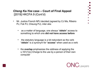 Cheng Ka-Yee case – Court of Final Appeal
[2019] HKCFA 9 (Cont’d)
• Mr. Justice French NPJ decided (agreed by CJ Ma, Ribei...