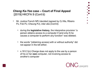 Cheng Ka-Yee case – Court of Final Appeal
[2019] HKCFA 9 (Cont’d)
• Mr. Justice French NPJ (agreed by CJ Ma, Ribeiro PJ, F...